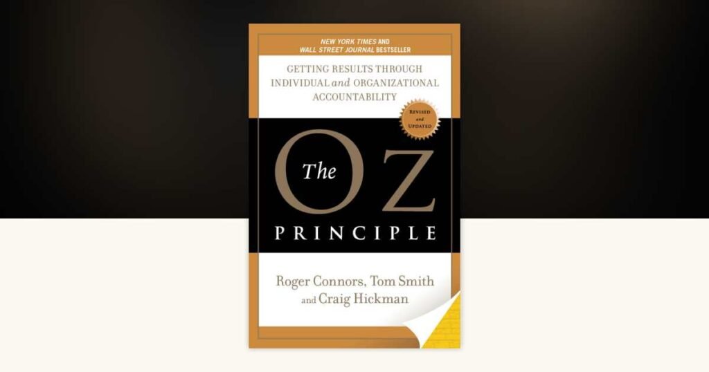 Portada de The Oz Principle, de Roger Connors, Tom Smith y Craig Hickman