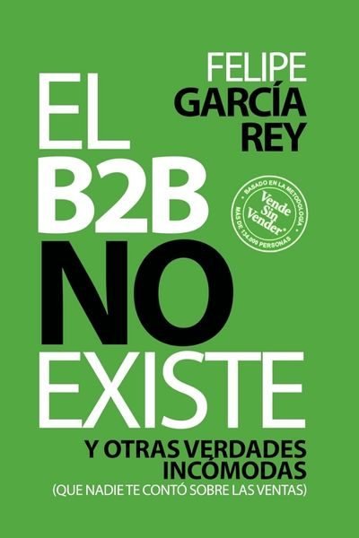 El B2B no existe felipe garcia